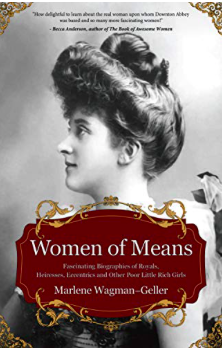 <span>Women of Means: The Fascinating Biographies of Royals, Heiresses, Eccentrics and Other Poor Little Rich Girls:</span> 